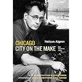 Chicago: City on the Make: Sixtieth Anniversary Edition