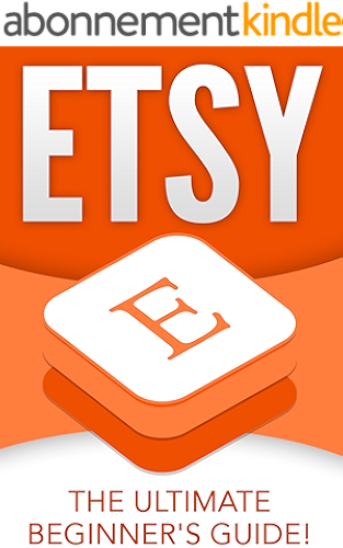 Download Etsy: The Ultimate Beginner’s Guide! (English Edition) PDF