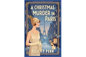 A Christmas Murder In Paris: A 1920’s Historical Cosy Mystery