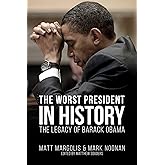 The Worst President in History: The Legacy of Barack Obama