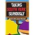 Taking South Park Seriously