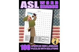 ASL Word Search - 100 American Sign Language Puzzles With Solutions Vol 4: Large Print Fingerspelling Alphabet Games Book For Adults - Perfect ASL Gift For Beginners or Fluent Signers