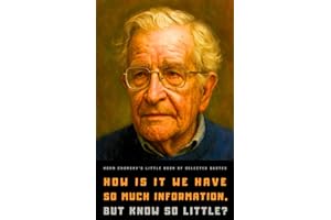 Noam Chomsky's Little Book of Selected Quotes: on Society, Capitalism, and Democracy