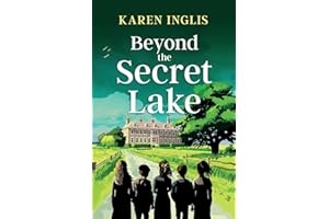 Beyond the Secret Lake: A children's mystery adventure (Secret Lake Mystery Adventures)