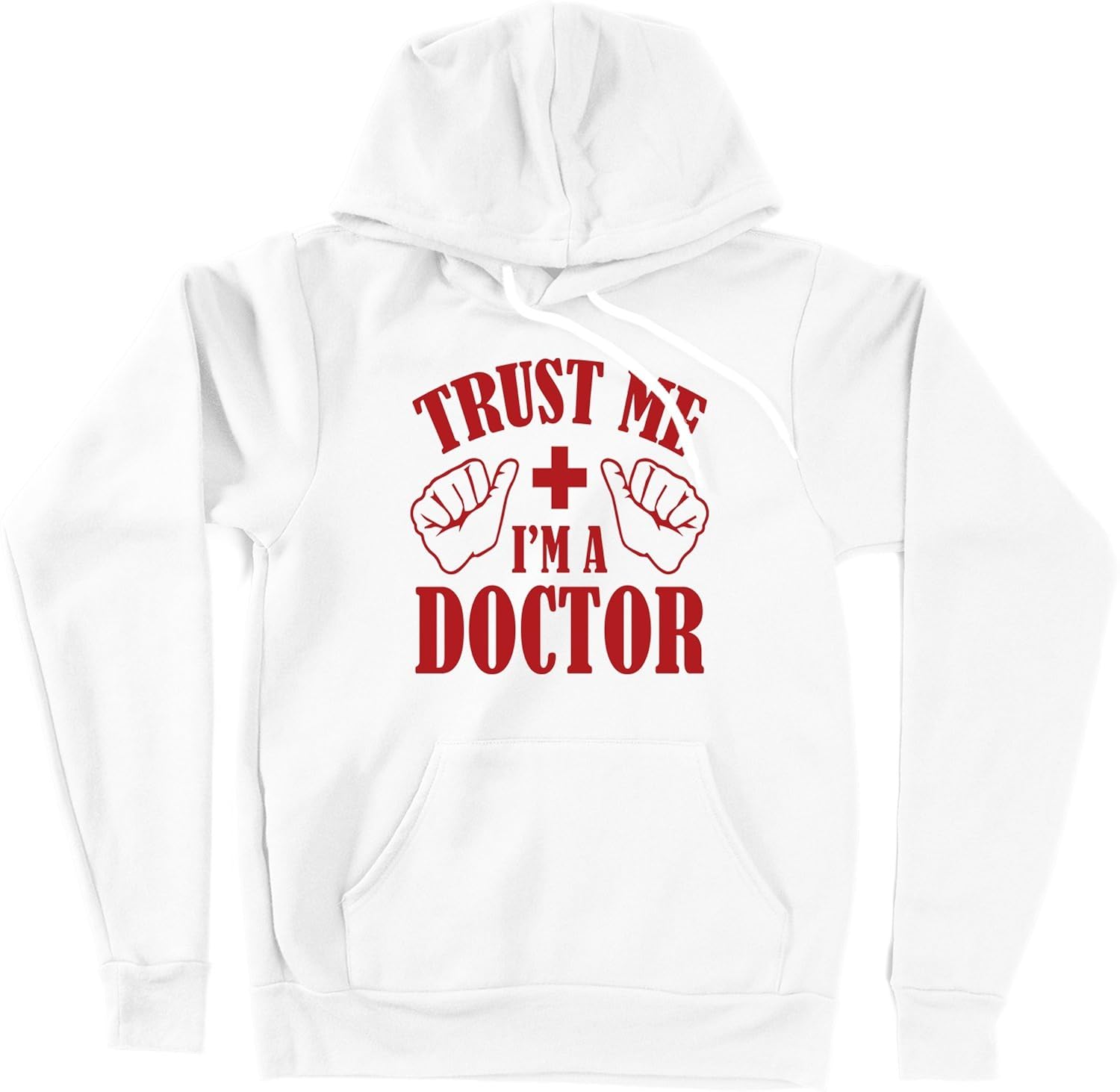White Trust Me Im A Doctor Unisex Hoodie