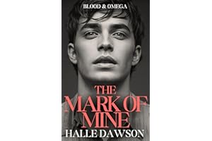 The Mark Of Mine (Blood & Omega Book 3)