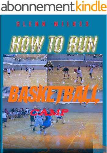 Download HOW TO RUN A BASKETBALL CAMP: And Make $10,000 in a Week (English Edition) PDF