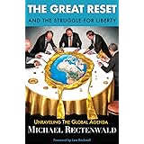 The Great Reset and the Struggle for Liberty: Unraveling the Global Agenda