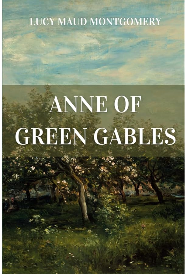 Anne of Green Gables (100th Anniversary Edition): SeaWolf Press