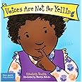 Voices Are Not for Yelling Board Book (Best Behavior®)
