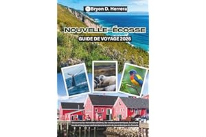Guide de voyage de la Nouvelle-Écosse 2026: Découvrez les merveilles côtières, les routes panoramiques, la culture locale et 