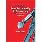 From Dictatorship to Democracy: A Conceptual Framework for Liberation