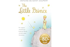 The Little Prince: The enchanting illustrated classic children’s story, with original translation, perfect for children aged 