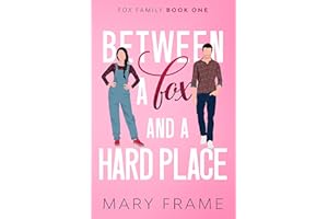 Between a Fox and a Hard Place: A Small Town Family Romance (Fox Family Book 1)