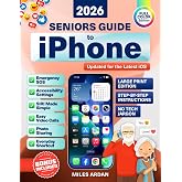 Seniors Guide to iPhone: Step-by-Step Instructions in Large Print with Color Illustrations for the Not-So-Tech-Savvy to Confidently Enjoy iPhone Features Without Relying on Others