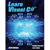 Learn Visual C# 2019 Edition: A Step-By-Step Programming Tutorial