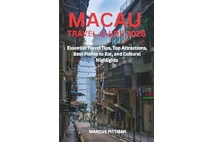 MACAU TRAVEL GUIDE 2026 (FULL COLOR): Essential Travel Tips, Top Attractions, Best Places to Eat, and Cultural