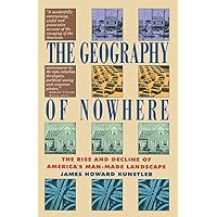 The Geography of Nowhere: The Rise and Decline of America's Man-Made Landscape