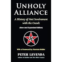 Unholy Alliance: A History of Nazi Involvement with the Occult