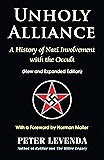 Unholy Alliance: A History of Nazi Involvement with the Occult (New and Expanded Edition)