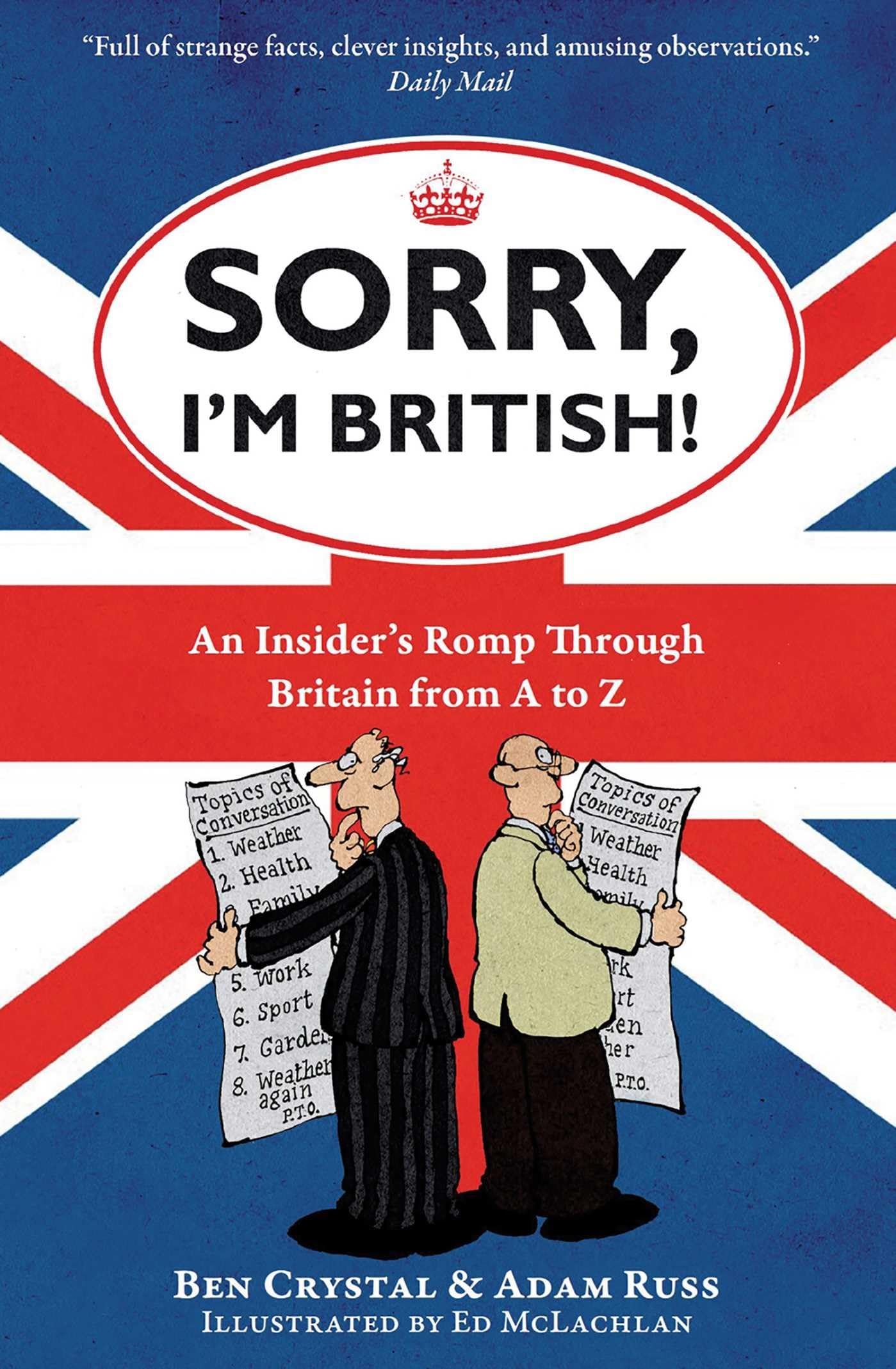 Sorry, I'm British!: An Insider's Romp Through Britain From A To Z