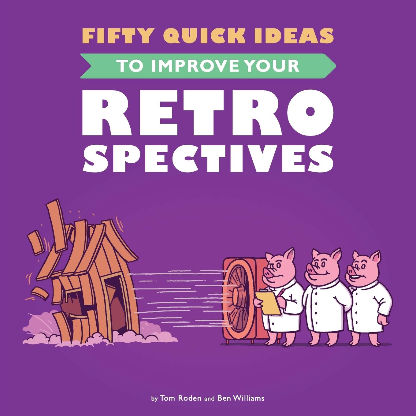 Amazon Com Fifty Quick Ideas To Improve Your Retrospectives