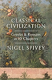 Classical Civilization: A History in Ten Chapters
