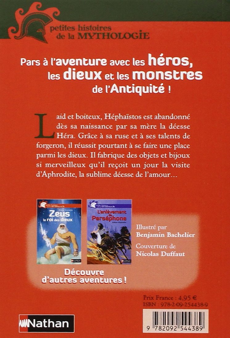 Hephaistos Et L Amour D Aphrodite Petites Histoires Mythologie French Edition Montardre Helene Bachelier Benjamin Duffaut Nicolas Amazon Com Books