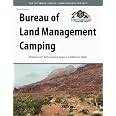 Bureau of Land Management Camping, 3rd Edition: Directory of 1,547 Camping Areas in 14 Western States