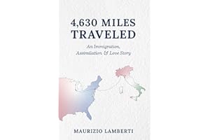 4,630 Miles Traveled: An Immigration, Assimilation & Love Story