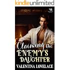 Claiming the Enemy's Daughter: A Steamy Regency Romance Book (Terms of Desire 1)