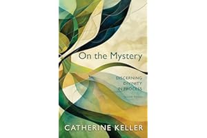 On the Mystery: Discerning Divinity in Process, Second Edition