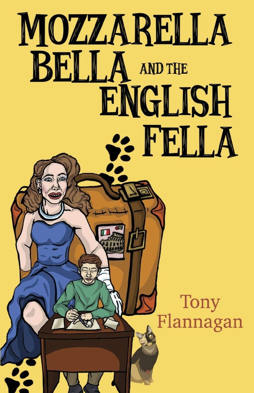 Mozzarella Bella And The English Fella Flannagan Tony Amazon Com Books