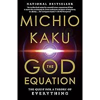 The God Equation: The Quest for a Theory of Everything