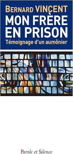 Download Mon frère en prison : Aumônier de prison PDF