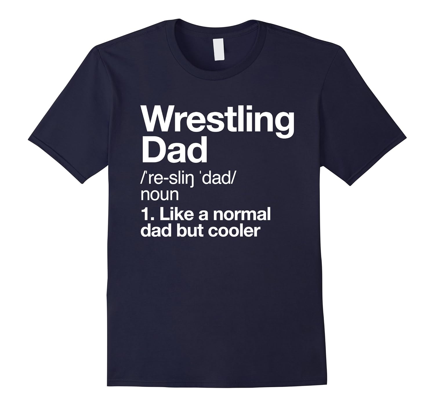 Wrestling Dad Definition T-shirt Funny Sports Tee-ANZ