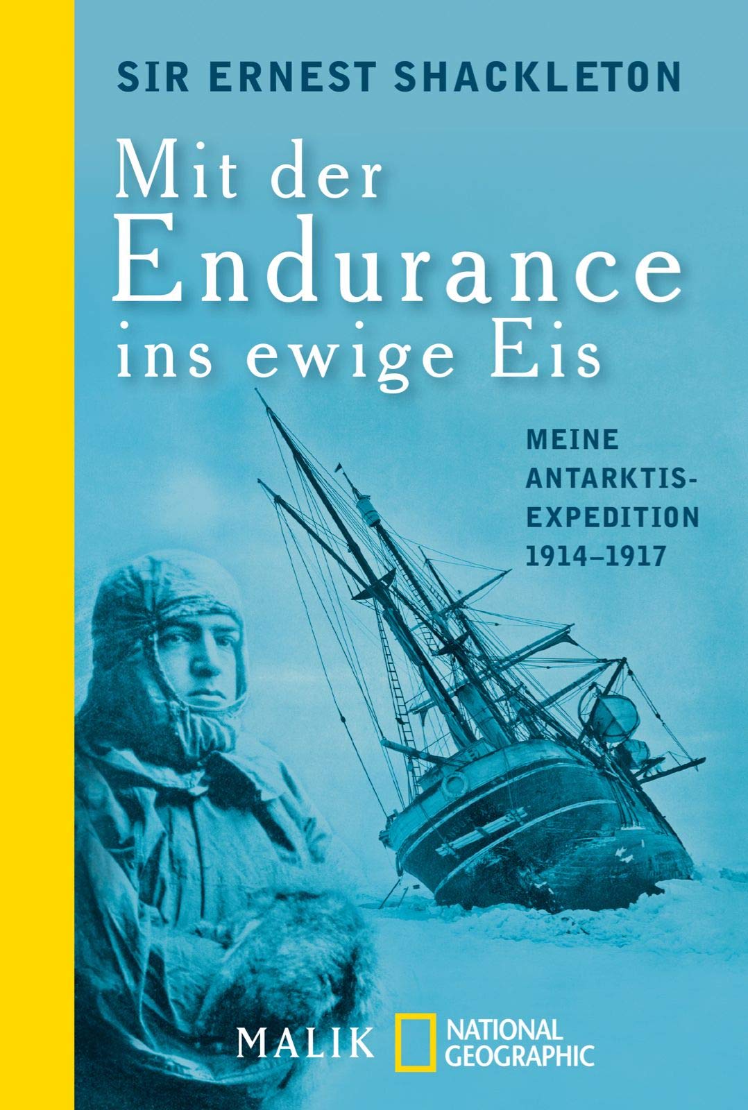 Mit Der Endurance Ins Ewige Eis Meine Antarktisexpedition 1914 1917 Shackleton Sir Ernest Messner Reinhold Amazon De Bucher