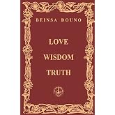 Love Wisdom Truth (Volume 1)