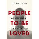 People to Be Loved: Why Homosexuality Is Not Just an Issue
