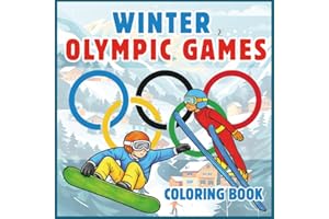 Winter Olympic Games Coloring Book for Kids: Discover Winter Sports, Olympic Traditions, and Fun Facts