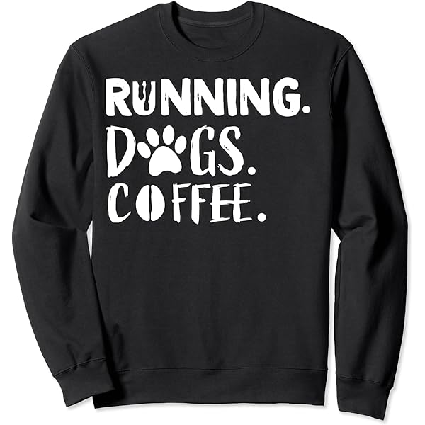 Amazon.com: Running dogs coffee Sweatshirt : Clothing, Shoes & Jewelry