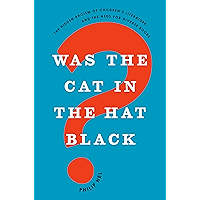 Was the Cat in the Hat Black?: The Hidden Racism of Children's Literature, and the Need for Diverse Books book cover