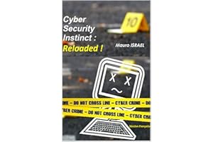 CYBER SECURITY INSTINCT: Reloaded ! (French Edition)