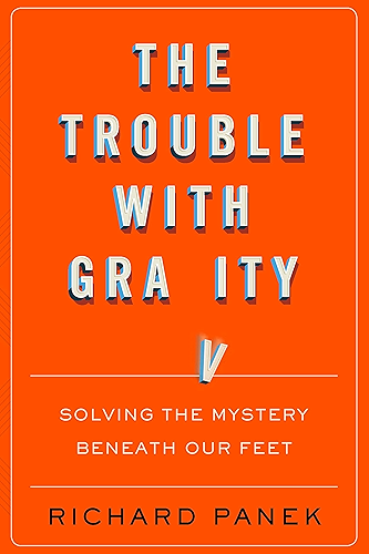 Download The Trouble with Gravity: Solving the Mystery Beneath Our Feet (English Edition) PDF