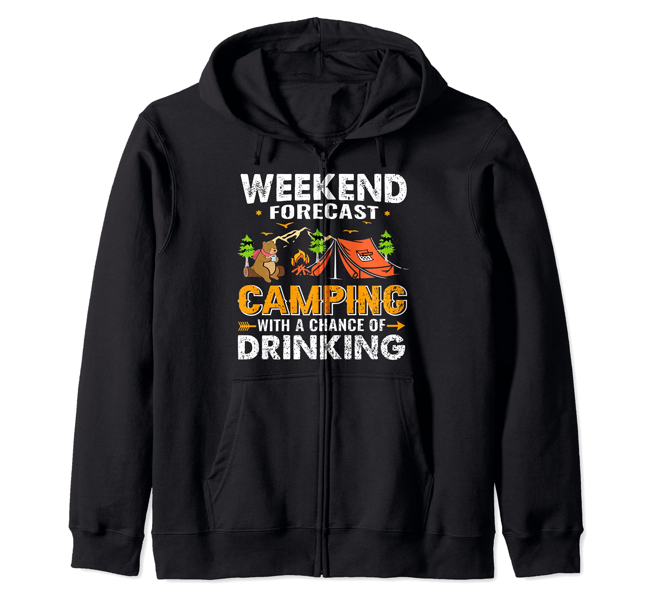 Weekend Forecast - Camping with a Chance of Drinking Zip Hoodie