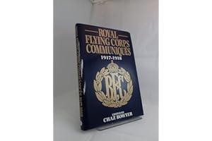 Royal Flying Corps Communiques: 1917-1918