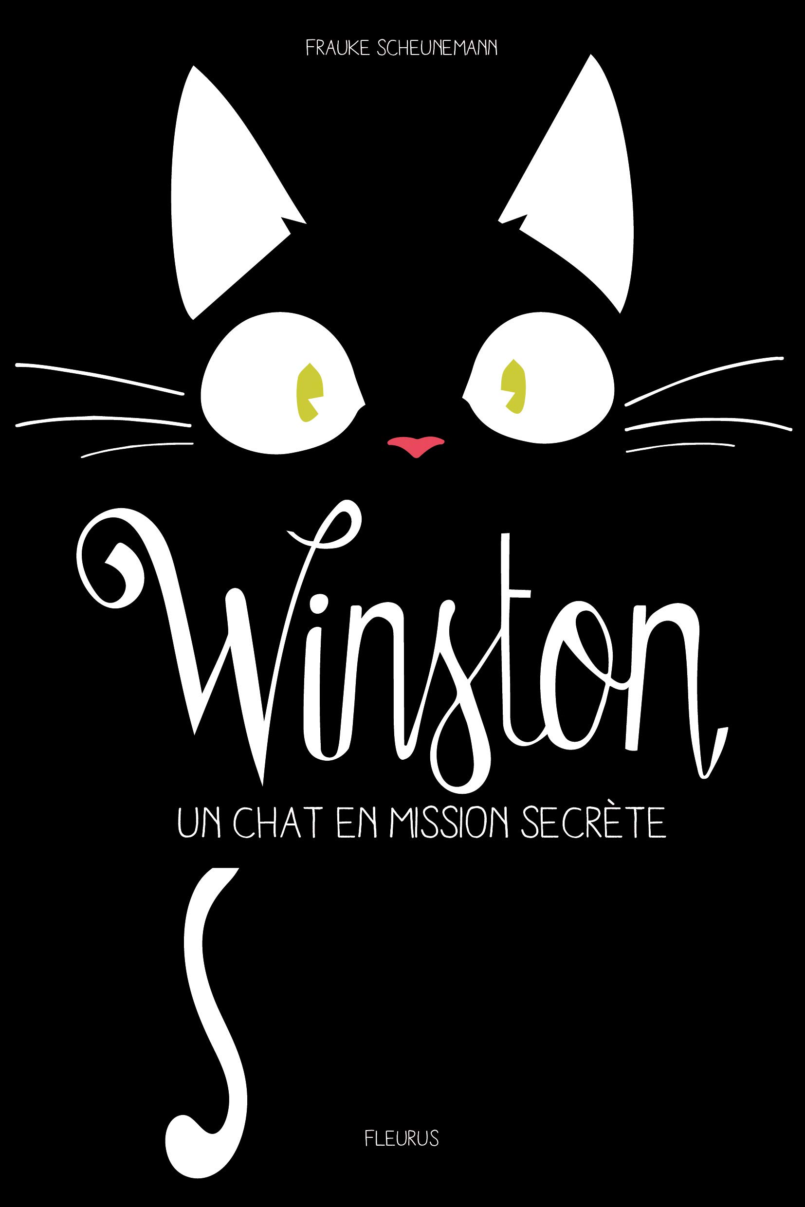 Winston Tome 1 Winston Un Chat En Mission Secrete Winston 1 French Edition Scheunemann Frauke Amazon Com Books