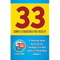 33 Simple Strategies for Faculty: A Week-By-Week Resource for Teaching First-Year and First-Generation Students book cover