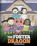 The Foster Dragon: A Story about Foster