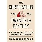 The Corporation and the Twentieth Century: The History of American Business Enterprise